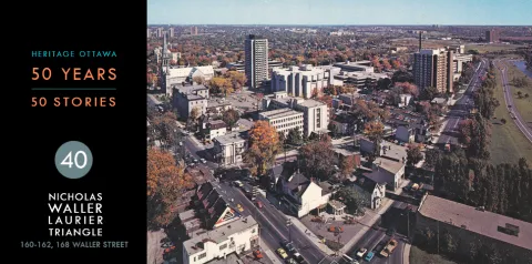 Heritage Ottawa 50 Years | 50 Stories - Nicholas-Waller-Laurier Triangle