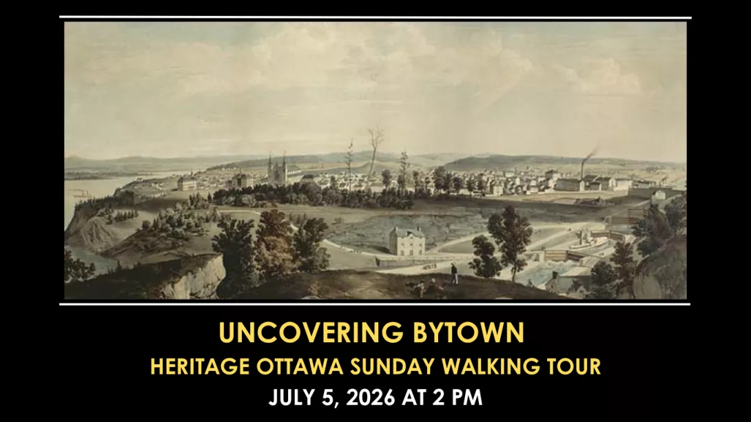 Uncovering Bytown July 5 at 2 pm
